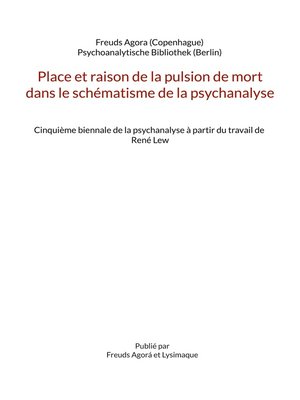 cover image of Place et raison de la pulsion de mort dans le schématisme de la psychanalyse